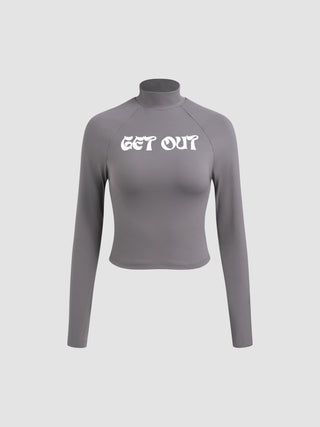 GET OUT High Neck Long Sleeve Tee