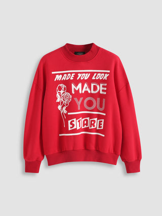 Made You Stare And Look Sweatshirt